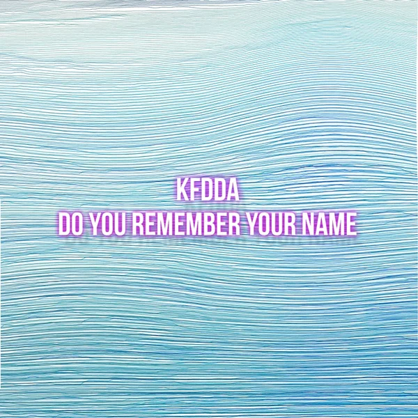 Do You Remember Your Name