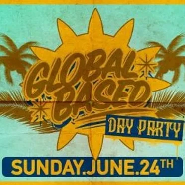 Global Based Day Party (06-24-2018)