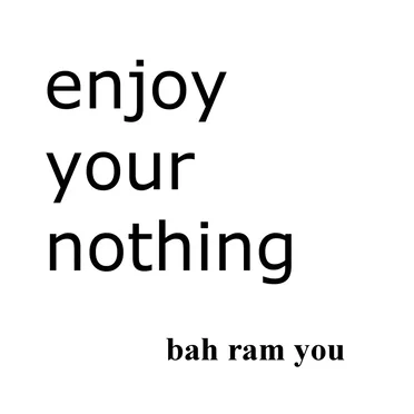 Enjoy Your Nothing by Bah Ram You - album cover