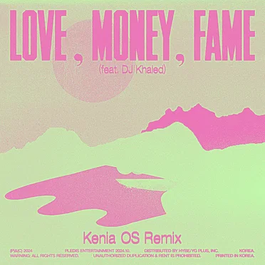 LOVE, MONEY, FAME (Kenia OS Remix)