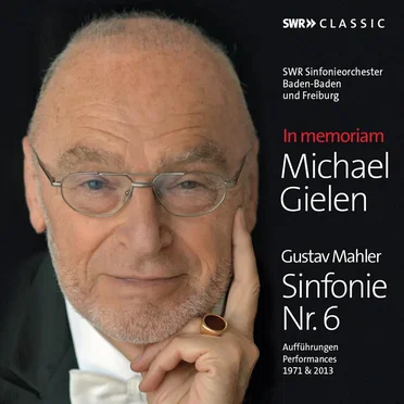 In Memoriam Michael Gielen - Gustav Mahler: Sinfonie Nr. 6