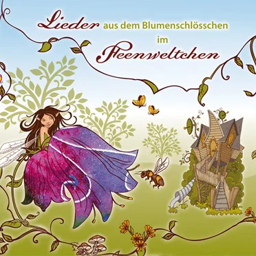 Lieder aus dem Blumenschlösschen im Feenweltchen by Various Artists - album cover