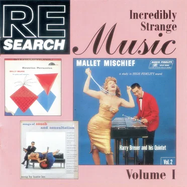 RE/Search: Incredibly Strange Music, Volume 1 by Various Artists - album cover