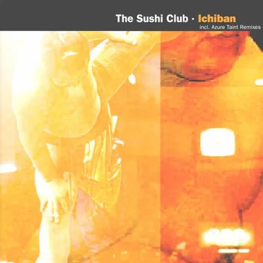 Ichiban by The Sushi Club - album cover