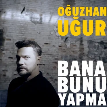 Bana Bunu Yapma