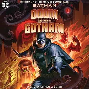 Batman: The Doom That Came to Gotham (Original Motion Picture Soundtrack) by Stefan L. Smith - album cover