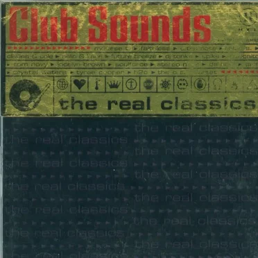 Club Sounds: The Real Classics by Various Artists - album cover