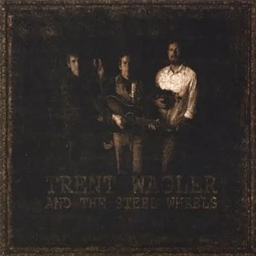 Blue Heaven by Trent Wagler and the Steel Wheels - album cover