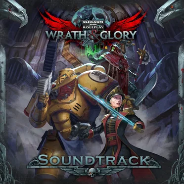 Wrath & Glory Soundtrack