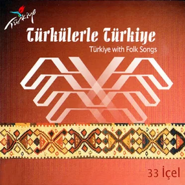 Türkülerle Türkiye Vol 33 (İçel) by Various Artists - album cover