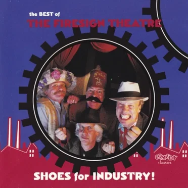 Shoes for Industry! by The Firesign Theatre - album cover