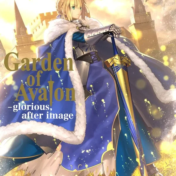 Fate/stay night Original Soundtrack&Drama CD Garden of Avalon - glorious, after image
