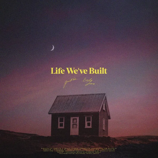 Life We’ve Built