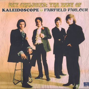 Sky Children: The Best of Kaleidoscope & Fairfield Parlour