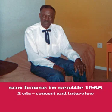 Son House in Seattle 1968 by Son House - album cover