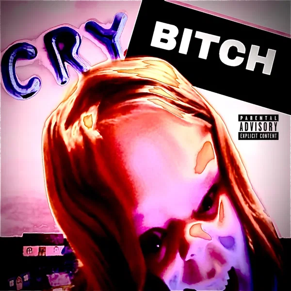 CRY BITCH