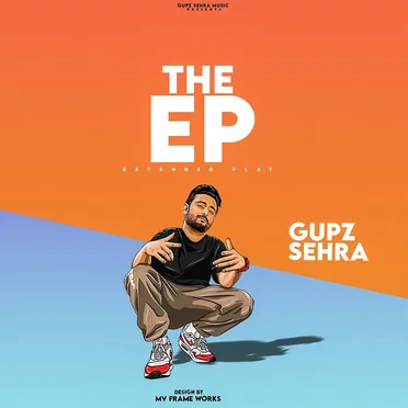 The EP by Gupz Sehra - album cover