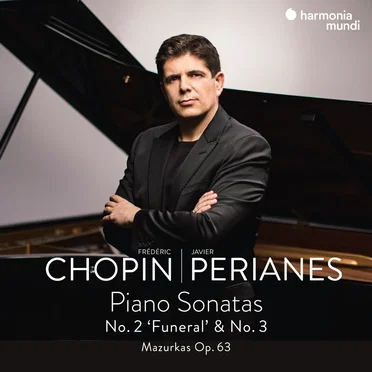 Piano Sonatas No. 2 “Funeral” & No. 3 / Mazurkas, op. 63