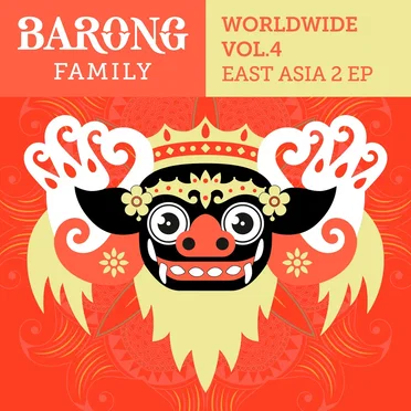 Barong Family Worldwide East Asia 2, Vol. 4 by Various Artists - album cover