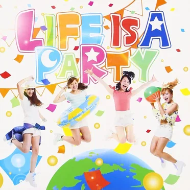 LIFE IS A PARTY