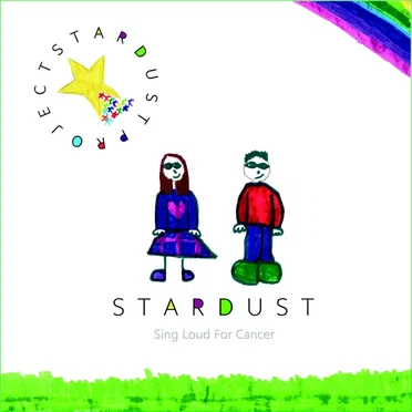 Stardust (Sing Loud for Cancer) by Stardust Project - album cover