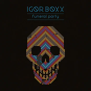 Funeral Party by Igor Boxx - album cover