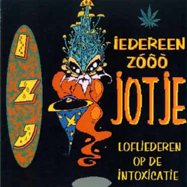 Lofliederen op de Intoxicatie by Iedereen Zóôò Jotje - album cover