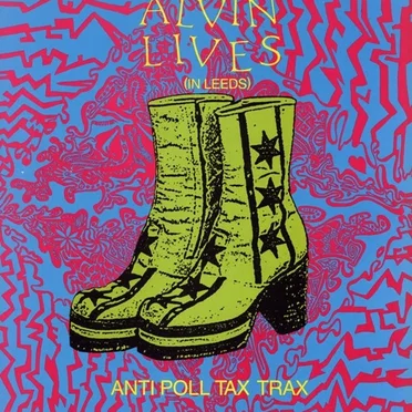 Alvin Lives (In Leeds): Anti Poll Tax Trax by Various Artists - album cover