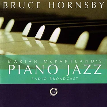 Marian McPartland's Piano Jazz Radio Broadcast/Bruce Hornsby