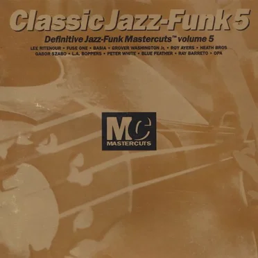 Classic Jazz-Funk 5: Definitive Jazz-Funk Mastercuts, Volume 5 by Various Artists - album cover
