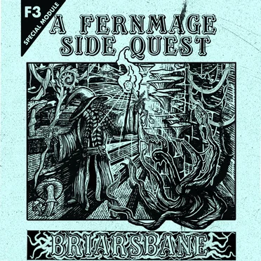Briarsbane—A Side Quest