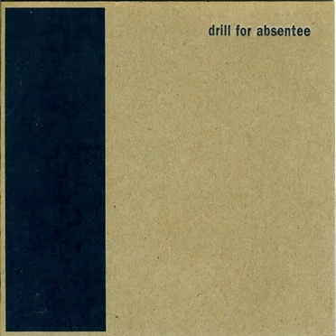 Drill for Absentee