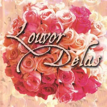 Louvor Delas Vol. 1 by Various Artists - album cover