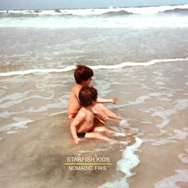 Starfish Kids by Nomadic Firs - album cover