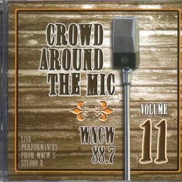Crowd Around the Mic, Volume 11 by Various Artists - album cover