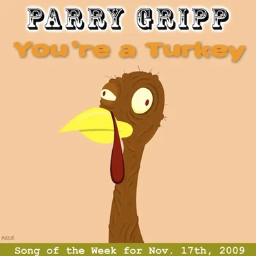You're a Turkey