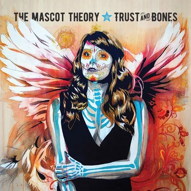 Trust and Bones by The Mascot Theory - album cover