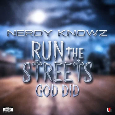Run The Streets (God Did) by Nerdy KnowZ - album cover