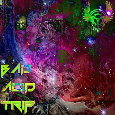 Bad Acid Trip