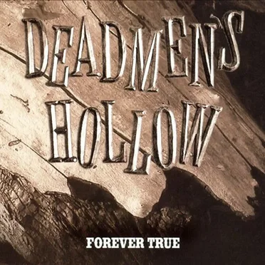 Forever True by Dead Men’s Hollow - album cover