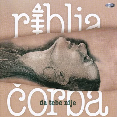 Da nije tebe by Riblja čorba - album cover