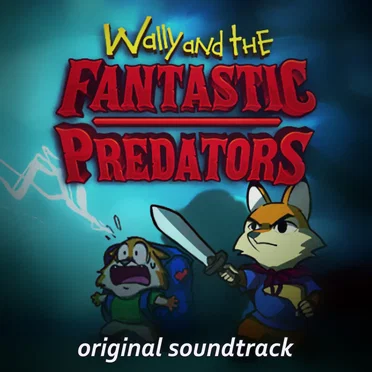 Wally and the FANTASTIC PREDATORS (Original Soundtrack)