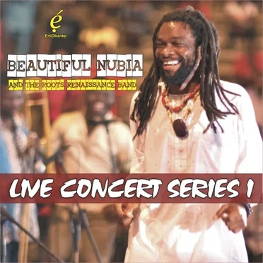 Live Concert Series I by Beautiful Nubia and the Roots Renaissance Band - album cover
