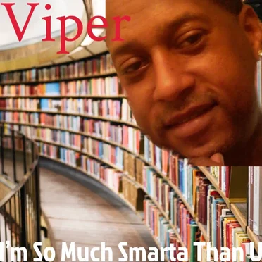 I'm So Much Smarter Than U (I'm Smarter Than U)