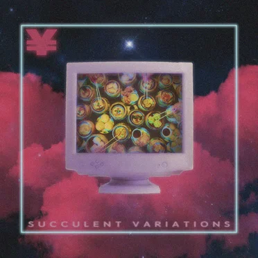 SUCCULENT VARIATIONS by ¥ - album cover