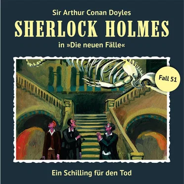 Sherlock Holmes: Die neuen Fälle - Fall 51: Ein Schilling für den Tod by Sir Arthur Conan Doyle - album cover