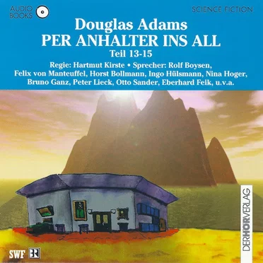 Per Anhalter ins All Teil 13-15 by Douglas Adams - album cover