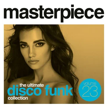 Masterpiece Volume 23 - The Ultimate Disco Funk Collection by Various Artists - album cover