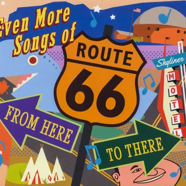 Even More Songs of Route 66 - From Here to There by Various Artists - album cover