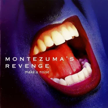 Make a Noise by Montezuma’s Revenge - album cover
